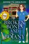 [Midlife Medicine 03] • Broken Bones and Botany · A Witch Cozy Mystery (Midlife Medicine Book 3)